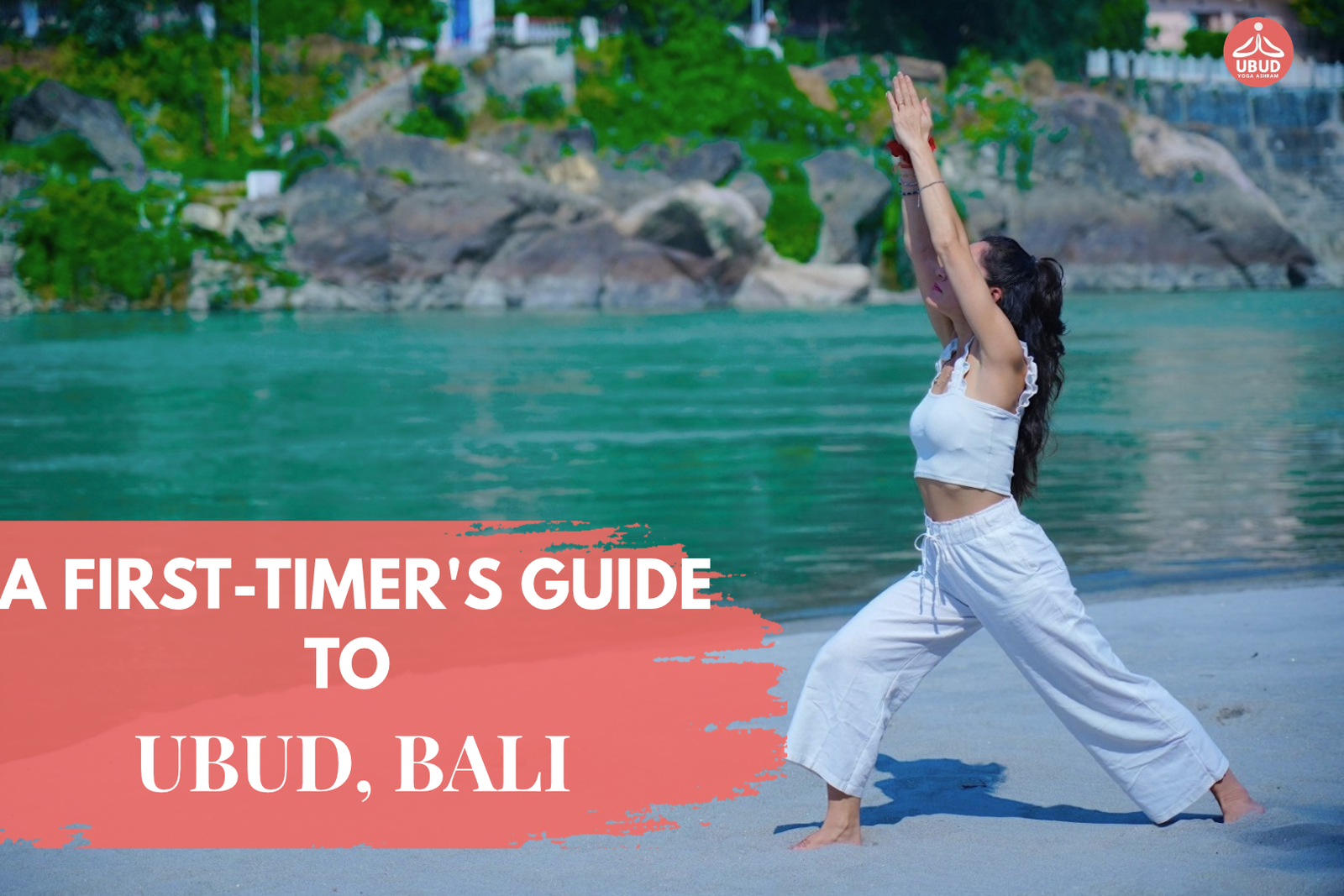 A First-Timer's Guide to Ubud, Bali